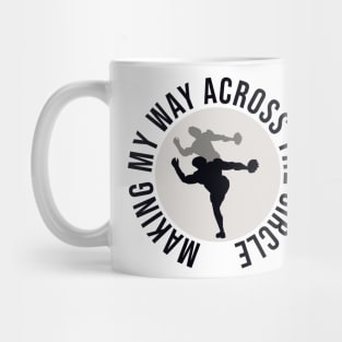 Making My Way Across the Circle Mug